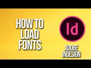How To Load Fonts Adobe InDesign Tutorial
