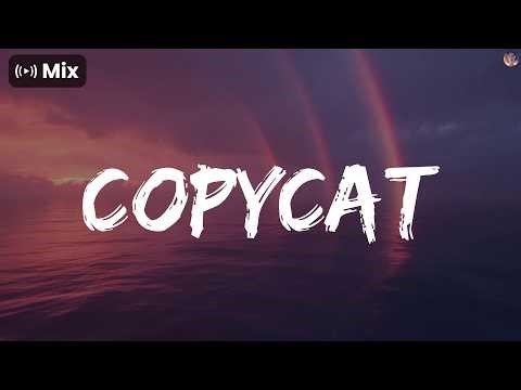 𝗠𝗶𝘅 - COPYCAT - Billie Eilish, Bazzi, Clean Bandit ...