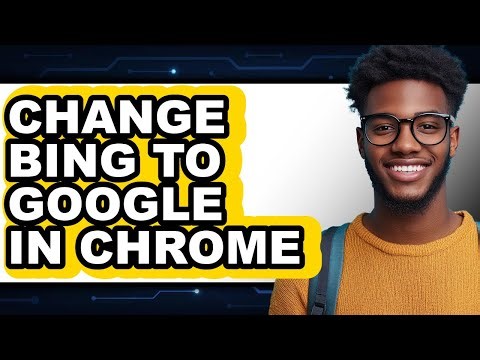 How to Change Bing to Google in Chrome - Easy Guide