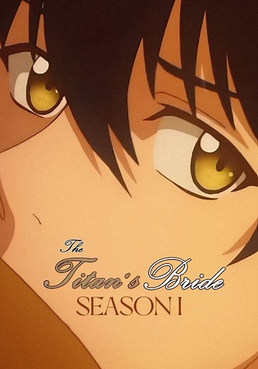 The Titan's Bride Season 1 - watch episodes streaming online