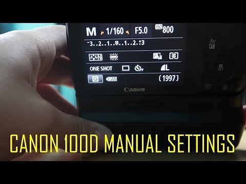 CANON 100D MANUAL SETTINGS