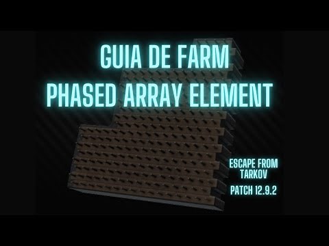 GUIA DE FARM PHASED ARRAY ELEMENT (AESA FARM GUIDE ESCAPE FROM TARKOV 12.9.2)