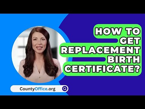 How To Get Replacement Birth Certificate? - CountyOffice.org
