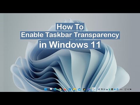 How to Enable Transparent Taskbar in Windows 11?