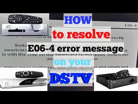 How to fix Smartcard error E06-4 on your DSTV