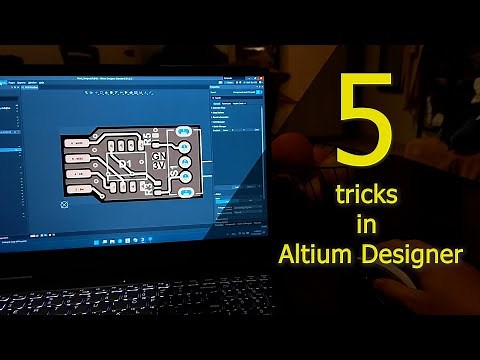 Five tricks in Altium Designer that can speed up your work