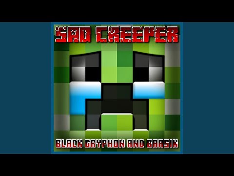 Sad Creeper