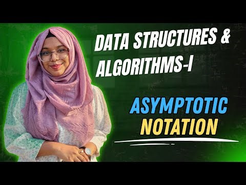 Asymptotic Notation || DSA - I || Sadika Binti Noor
