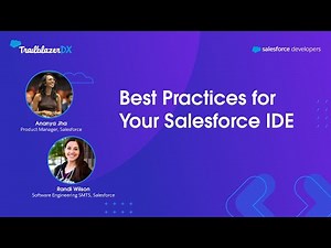 Best Practices for Your Salesforce IDE | TrailblazerDX 2023