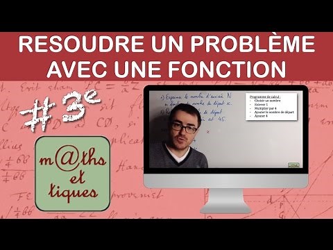 Résoudre un problème à l'aide d'une fonction - Troisième