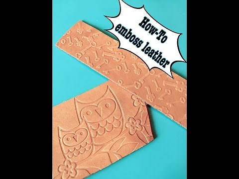 How-To : embossing leather