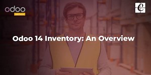 Odoo 14 Inventory: An Overview
