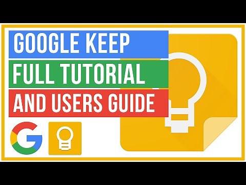 Google Keep Full Tutorial From Start To Finish - How To Use Google Keep