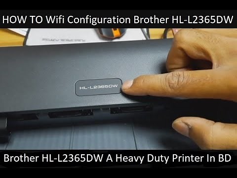 HOW TO Wifi Configuration Brother HL-L2365DW
