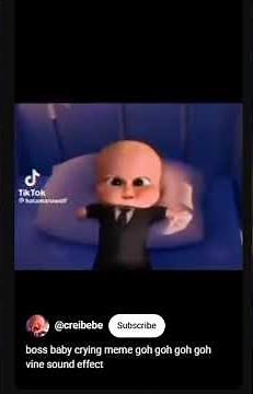 boss baby crying meme goh goh goh goh vine sound effect