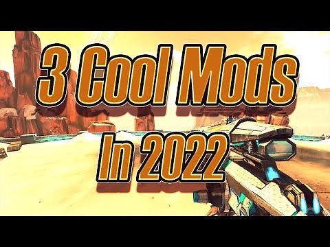 Borderlands 2: Three Awesome Mods Released in 2022!