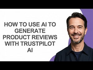 How to Use Ai to Generate Product Reviews with Trustpilot Ai - KevinHowTo