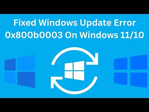 How to Fix Windows Update Error 0x800b0003 On Windows 11/10