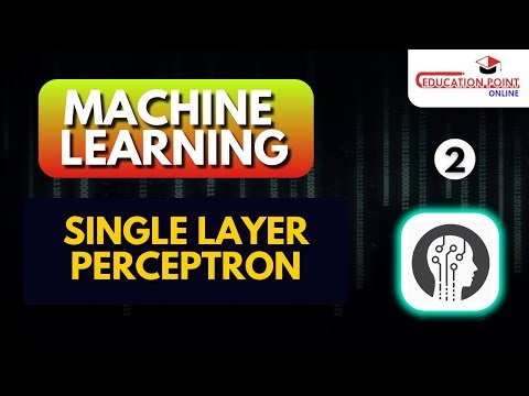 Single Layer perceptron | Machine Learning