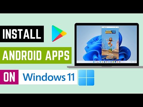 How To Install Android Apps On Windows 11 | How To Run Android Apps On Windows 11