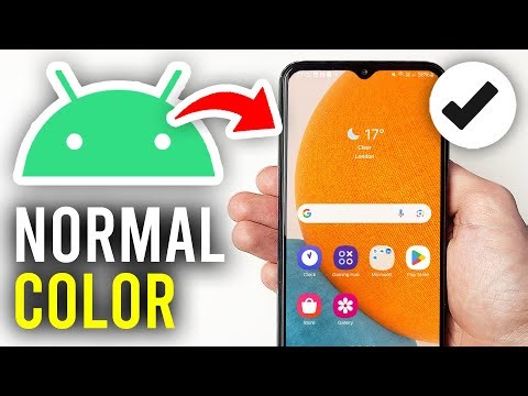How To Make Screen Color Normal On Android - Full Guide