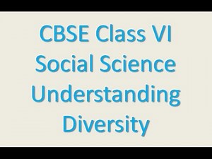 Understanding Diversity - CBSE Class 6 - Social Science Video Lecture