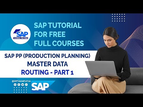 SAP PP Master Data | Routing - Part 1 | Production Planning | SAP Tutorial For Free SAP ERP SAP Hana