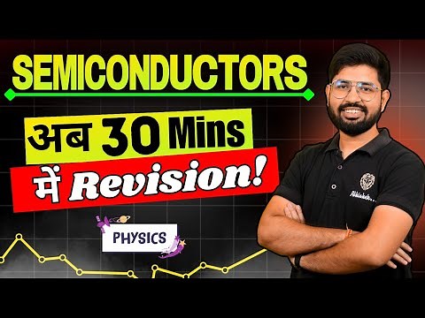 Semiconductor Oneshot in 30 minutes | Chapter 14 Class 12 Physics Oneshot Revision | CBSE Class 12