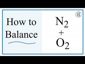 Balancing the Equation N2 + O2 = NO2 (and Type of Reaction)