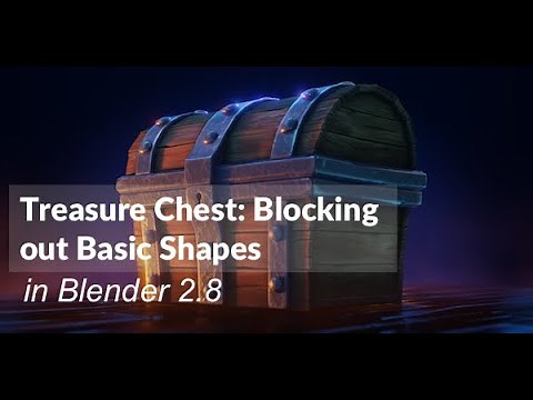 Modeling a Treasure Chest in Blender: Blocking Out Basic Shapes