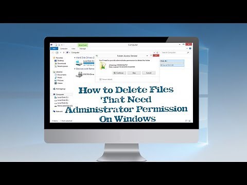 How to Delete Files That Need Administrator Permission on Windows