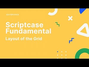 Scriptcase Fundamental Course - 3.2 Layout of the Grid
