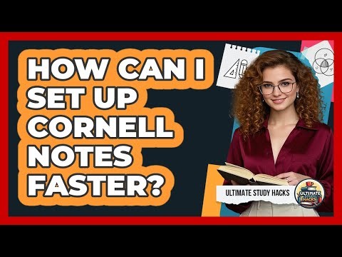 How Can I Set Up Cornell Notes Faster? - Ultimate Study Hacks