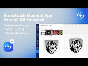 AtomStack Studio & App — Version 2.0 Released