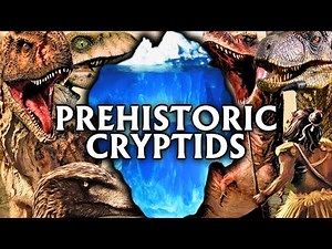 The Complete Prehistoric Cryptid Iceberg Explained