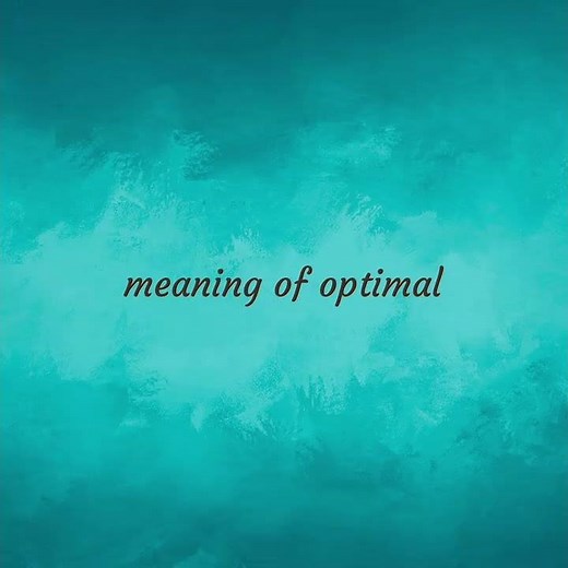 Optimal | meaning of Optimal