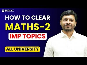 How to Clear Maths 2 in One Shot 🚀 | Important Topics by RK Sir | All Universities