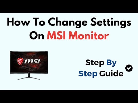 How To Change Settings On MSI Monitor