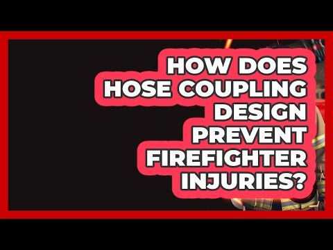 How Does Hose Coupling Design Prevent Firefighter Injuries? - Inside the Firehouse