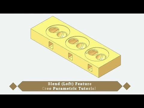 Blend (Loft) Feature || Creo Parametric Tutorial