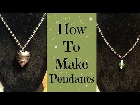 How to Make Pendants at Home