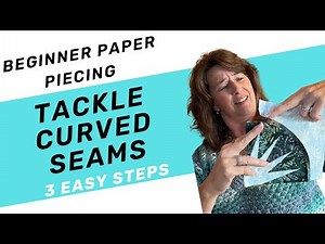 Effortless Curved Seams: Paper Piecing Revolution