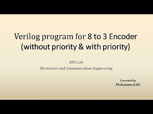 Verilog program for 8:3 Encoder (with & w/o priority) | HDL Lab | 5th ECE | 18ECL58 | 17ECL58 | VTU