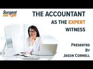 The Accountant as the Expert Witness