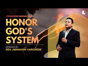 Honor God's System | Prayer Mountain | Rev. Abraham Varghese | 11 November 2025