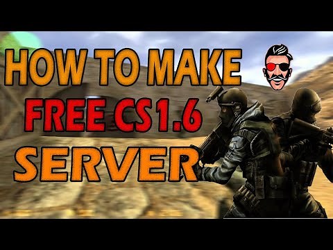 How To Make Counter Strike 1.6 Server For Free Hosting 24/7