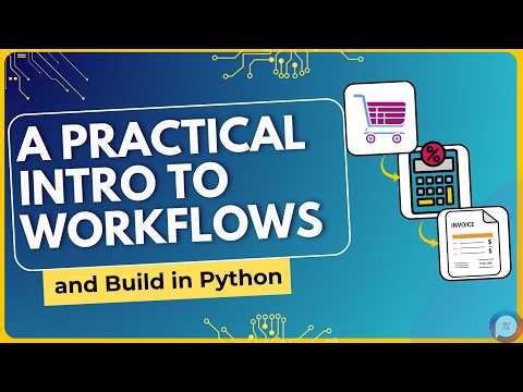 A Practical Introduction to Workflows | Build your first workflow in Python in a few minutes