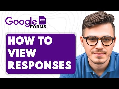 How to View Responses in Google Forms [2025 Guide]