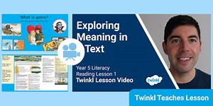 KS2 (Ages 9-10) Reading: Exploring Meaning Video Lesson 1