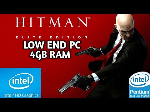 Hitman Absolution | Low End PC | Intel HD GRAPHICS | 4GB RAM | Dual Core
